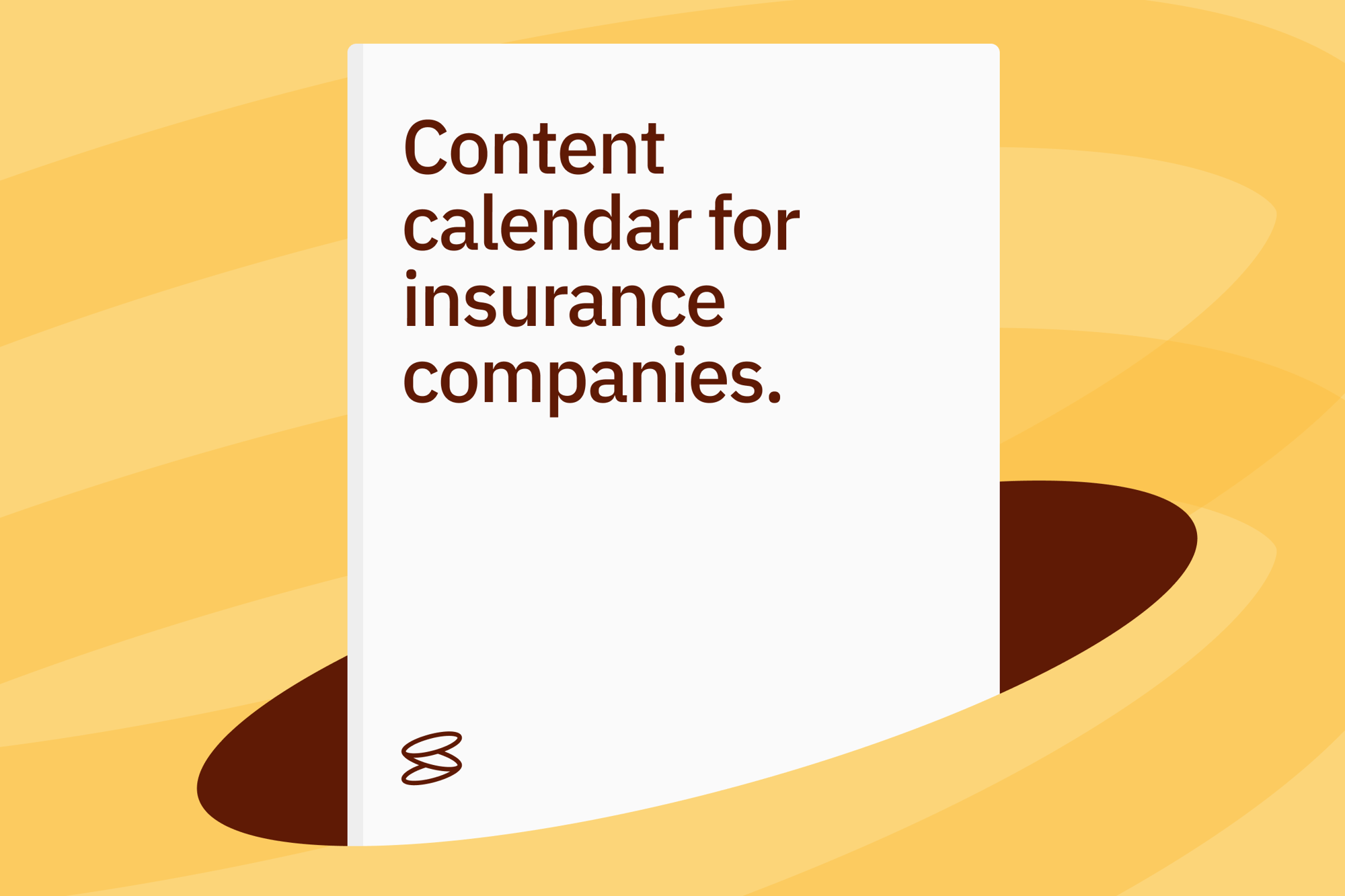 Content calendar for insurance companies.