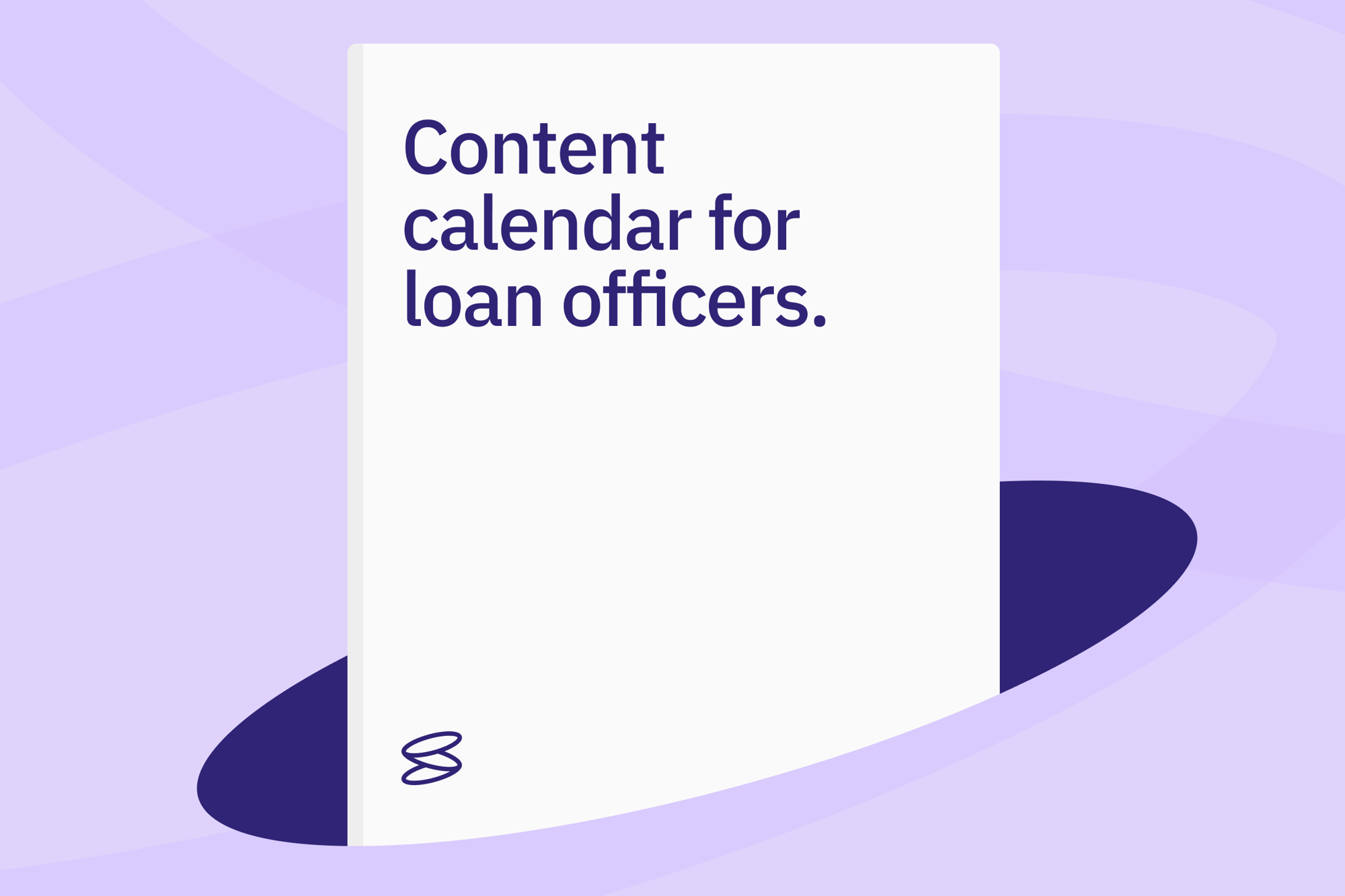 Content calendar for loan officers  