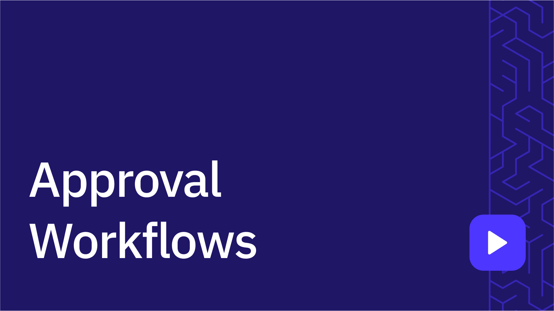 Approval workflows