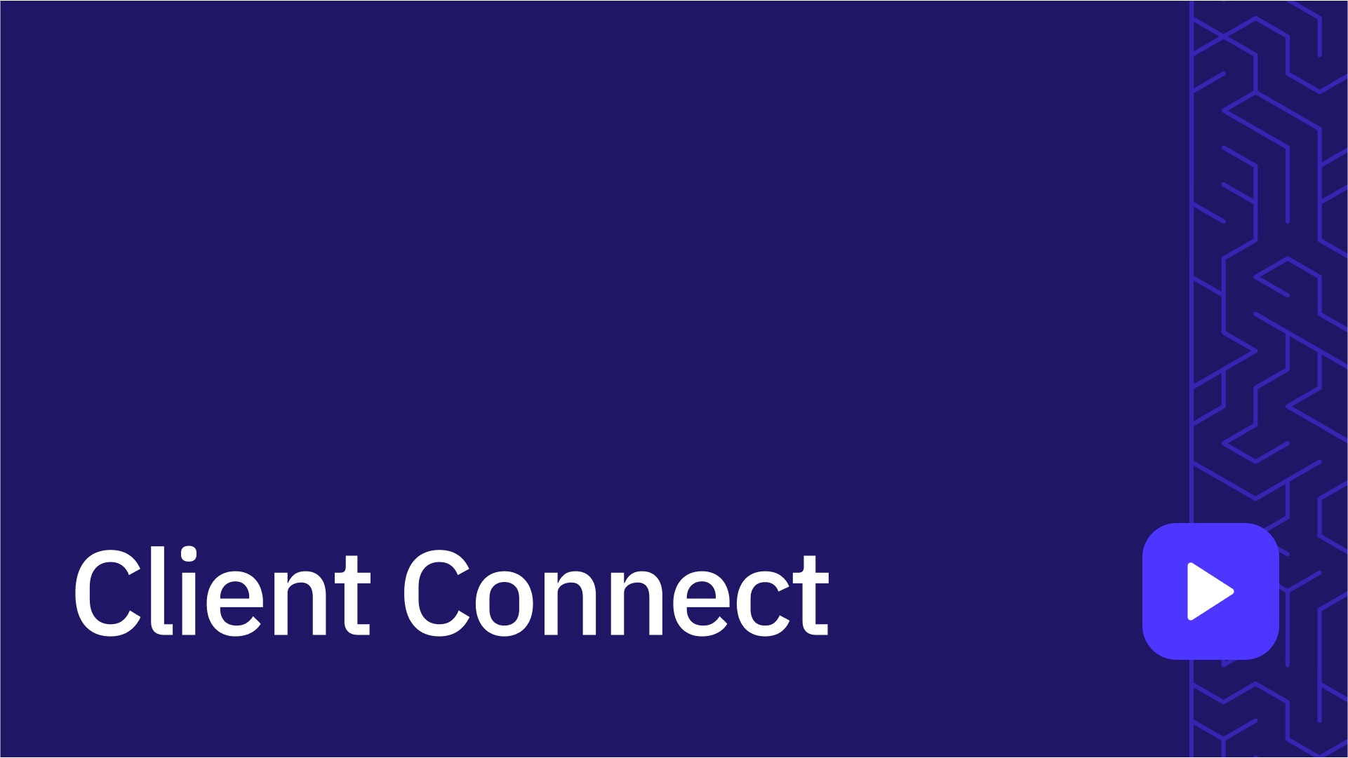 Client Connect